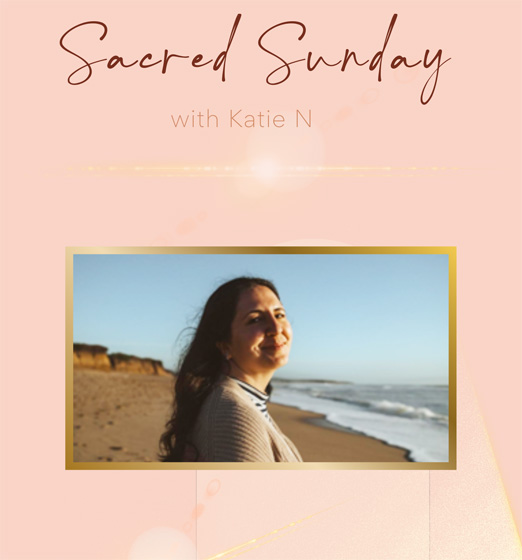 Sacred Sunday with Guest Instructor Katie N.