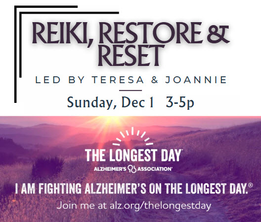 Reiki, Rest, Restore Workshop - All donations will go to The Longest Day from the Alzheimer’s Association.